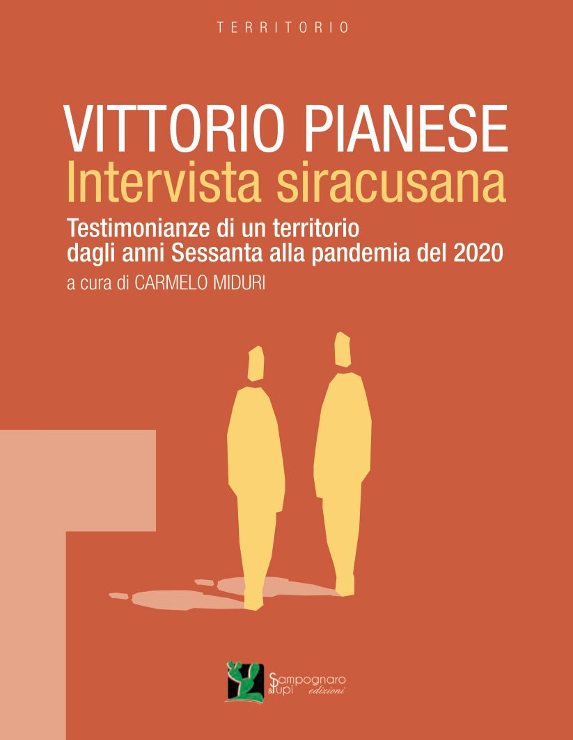 Vittorio Pianese Intervista siracusana. Testimonianze di un territorio dagli anni Sessanta alla pandemia del 2020