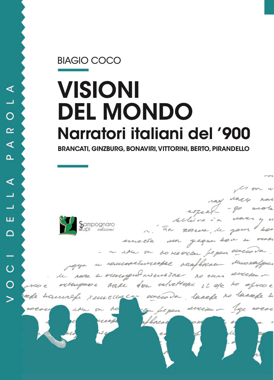 Visioni del mondo. Narratori italiani del '900. Brancati, Ginzburg, Bonaviri, Vittorini, Berto, Pirandello