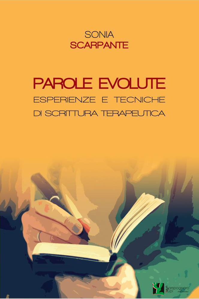 Parole evolute. Esperienze e tecniche di scrittura terapeutica