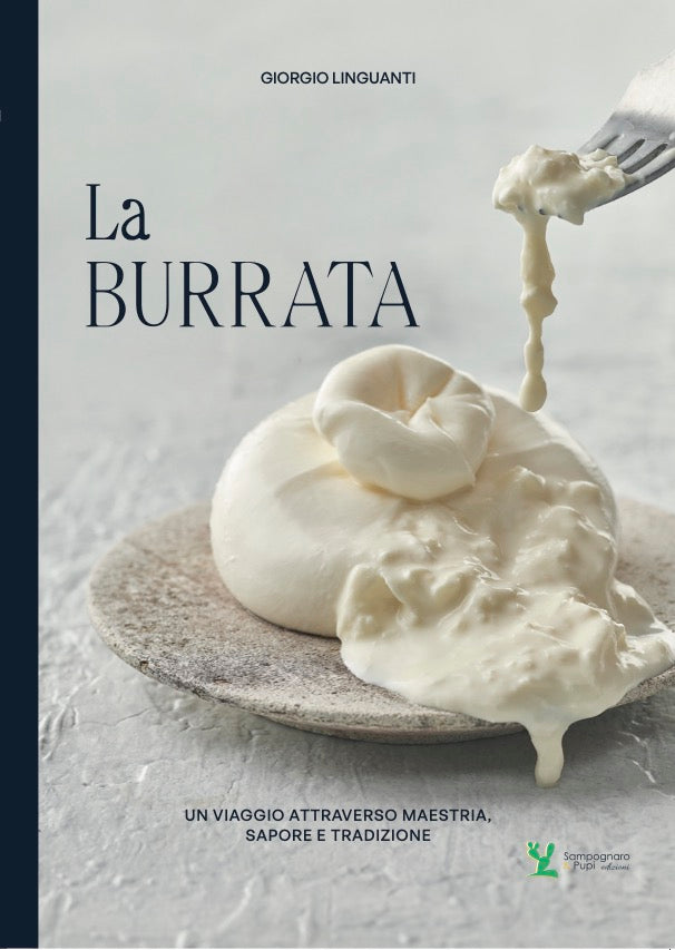La BURRATA. Un viaggio attraverso maestria, sapore e tradizione